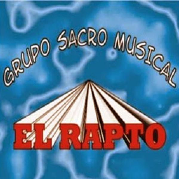 Sacro Musical El Rapto
