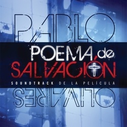 Poema de Salvacion (Soundtrack De La Pelicula) - Pablo Olivares