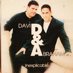 Inexplicable - David y Abraham