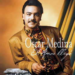 El Amor Llego - Oscar Medina