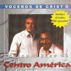 Cantan A Dios En Centroamérica - Los Voceros de Cristo