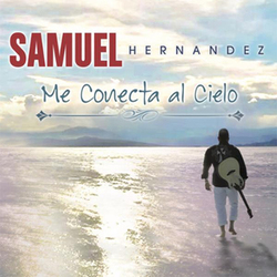 Me Conecta al Cielo - Samuel Hernandez