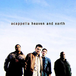 Acappella - Heaven And Earth