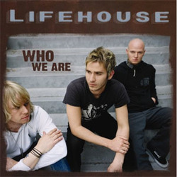 Who We Are - Lifehouse