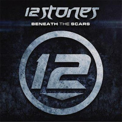 Beneath The Scars - 12 Stones