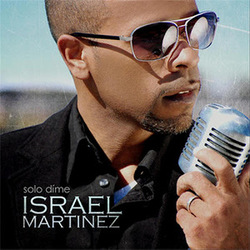 Solo Dime - Israel Martinez