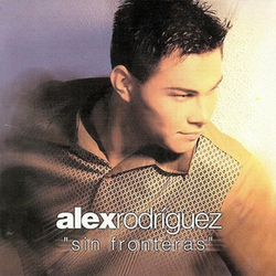 Sin fronteras - Alex Rodriguez