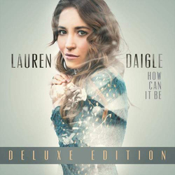 How can it be (Deluxe Edition) - Lauren Daigle