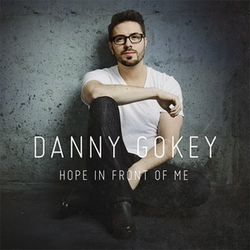Hope In Front Of Me - Danny Gokey