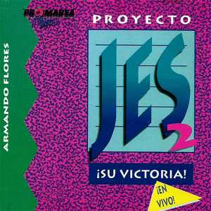 Proyecto JES 2, ¡Su Victoria! - Armando Flores (Proyecto JES)