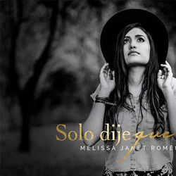 Solo Dije Que Si (Single) - Melissa Janet Romero