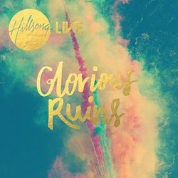 Glorious Ruins (Deluxe Edition) - Hillsong