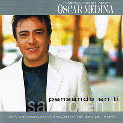El Mensajero Del Amor - Pensando En Ti - Oscar Medina
