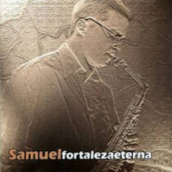 Fortaleza Eterna - Samuel Meza
