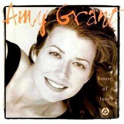 House of Love - Amy Grant