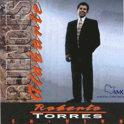 Bueno es Alabarte - Roberto Torres
