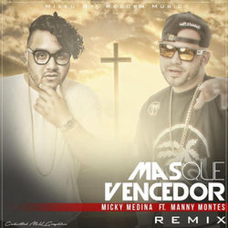 Mas Que Vencedor (Remix) [feat. Manny Montes] - Micky Medina