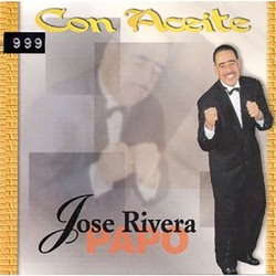 Con Aceite - Jose Papo Rivera