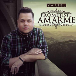 Prometiste Amarme (Single) - Yariel