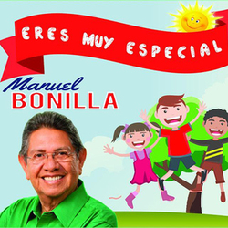 Eres Muy Especial - Manuel Bonilla