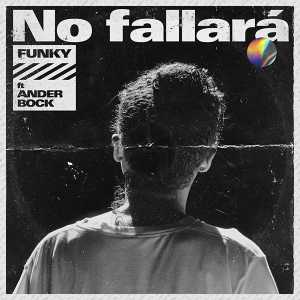 No Fallará Feat. Ander Bock (Single) - Funky