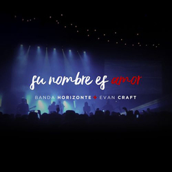 Su Nombre Es Amor (feat. Banda Horizonte) (Single) - Evan Craft