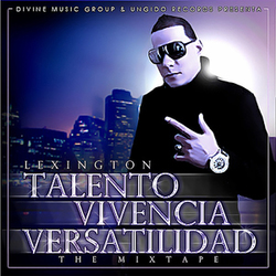 Talento Vivencia Y Versatilidad - The Mixtape - Lexington