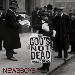 God's Not Dead - NewsBoys