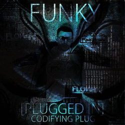Funky - Plugged In (CODIFYING PLUG)