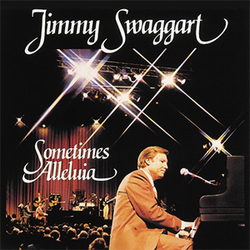 Sometimes Alleluia - Jimmy Swaggart