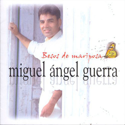 Besos de Mariposa - Miguel Angel Guerra