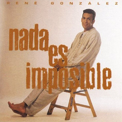 Nada es Imposible - Rene Gonzalez