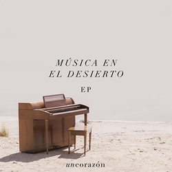 Música en el Desierto (EP) - Un Corazón