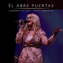 Él abre puertas (ft. René González) (Single) - Lourdes Toledo