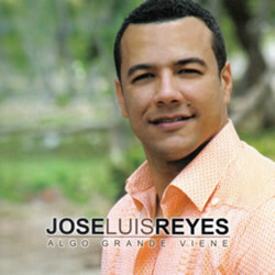 Algo Grande Viene - Jose Luis Reyes