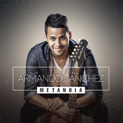 Metanoia - Armando Sanchez