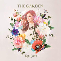The garden (Deluxe Edition) - Kari Jobe