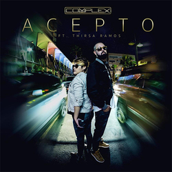 Acepto (Ft Thirsa Ramos) (Single) - Dj Complex