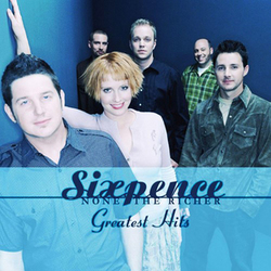 Greatest Hits - Sixpence None the Richer