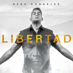 Libertad - Rene Gonzalez