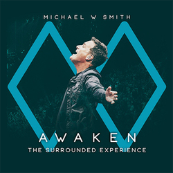 Michael W. Smith - Awaken The Surrounded Experience (Live)