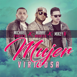 Mujer Virtuosa (feat. Mikey A & Michael Pratts) (Single) - Manny Montes