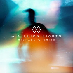 A million lights - Michael W. Smith
