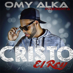 Cristo Rey (Single) - Omy Alka