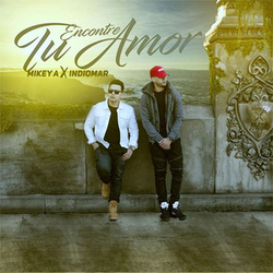 Encontré Tu Amor (Feat. Indiomar) (Single) - Mikey A