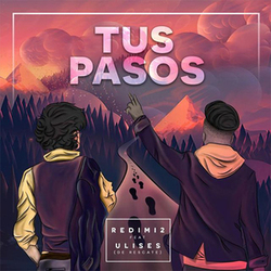 Redimi2 - Tus Pasos (Feat.Ulises De Rescate) (Single)