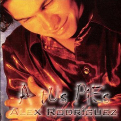 Alex Rodriguez - A tus Pies
