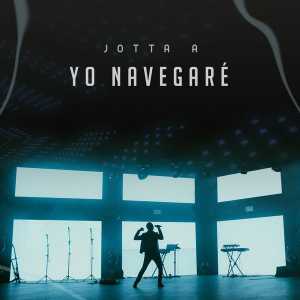 Yo Navegaré - Jotta A