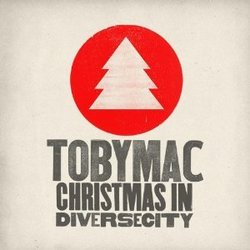 Christmas In Diverse City - TobyMac