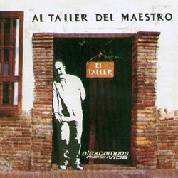 Alex Campos - Al Taller del Maestro